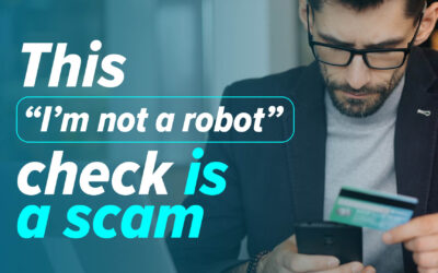 Warning: Don’t fall for fake CAPTCHAs